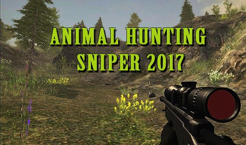 download Animal hunting sniper 2017 apk